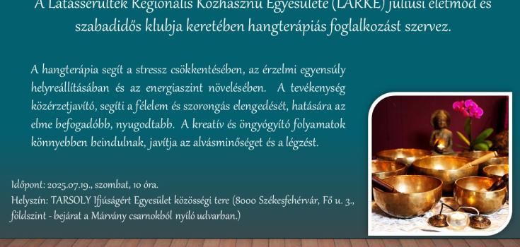 A Látássérültek Regionális Közhasznú Egyesülete 2025. júliusi programja
